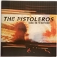 The Pistoleros - Hang On To Nothing