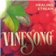 Vinesong - Healing Stream