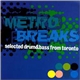 Various - Metro Breaks - Selected Drum & Bass From Toronto