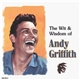 Andy Griffith - The Wit & Wisdom Of Andy Griffith