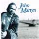 John Martyn - The Very Best Of