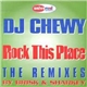 DJ Chewy - Rock This Place (The Remixes)