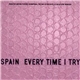 Spain - Every Time I Try