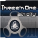 Three'n One - Sin City