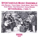 Spontaneous Music Ensemble - Withdrawal (1966-7)