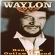 Waylon - Renegade Outlaw Legend