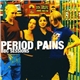 Period Pains - BBC Sessions